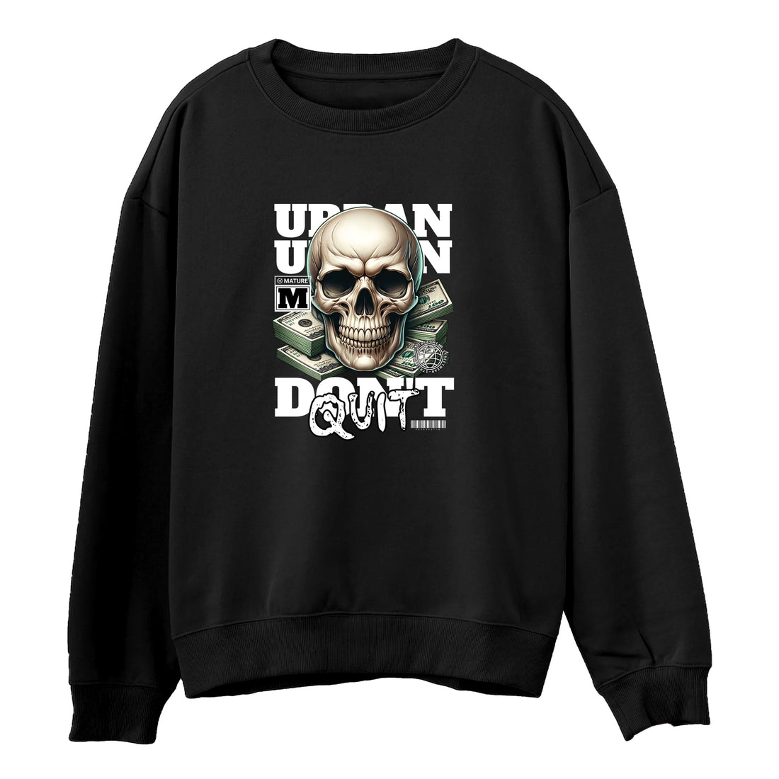 Don't Quit Sweatshirt