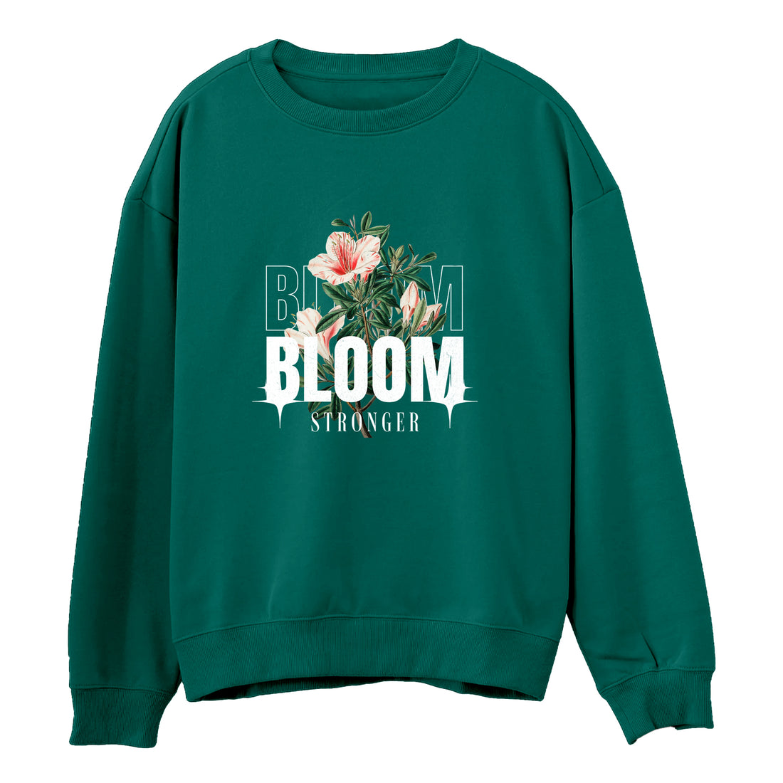 Bloom Stronger Sweatshirt