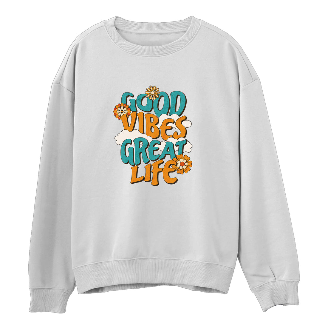 Good Vibes Great Life Sweatshirt